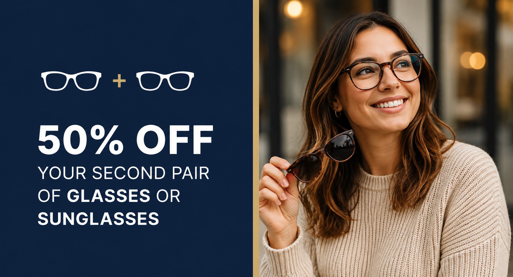 50% off your second pair of glasses or sunglasses